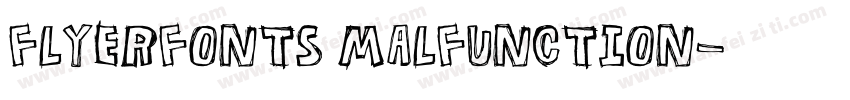 Flyerfonts Malfunction字体转换